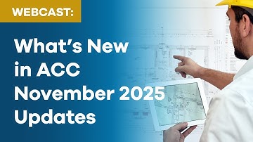 What’s New in Autodesk Construction Cloud  Nov 2025 Updates 1