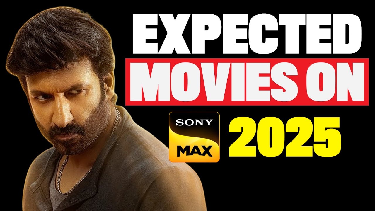 Expected South Hindi Dubbed Movies On SONY MAX In 2025 | World Television Premieres