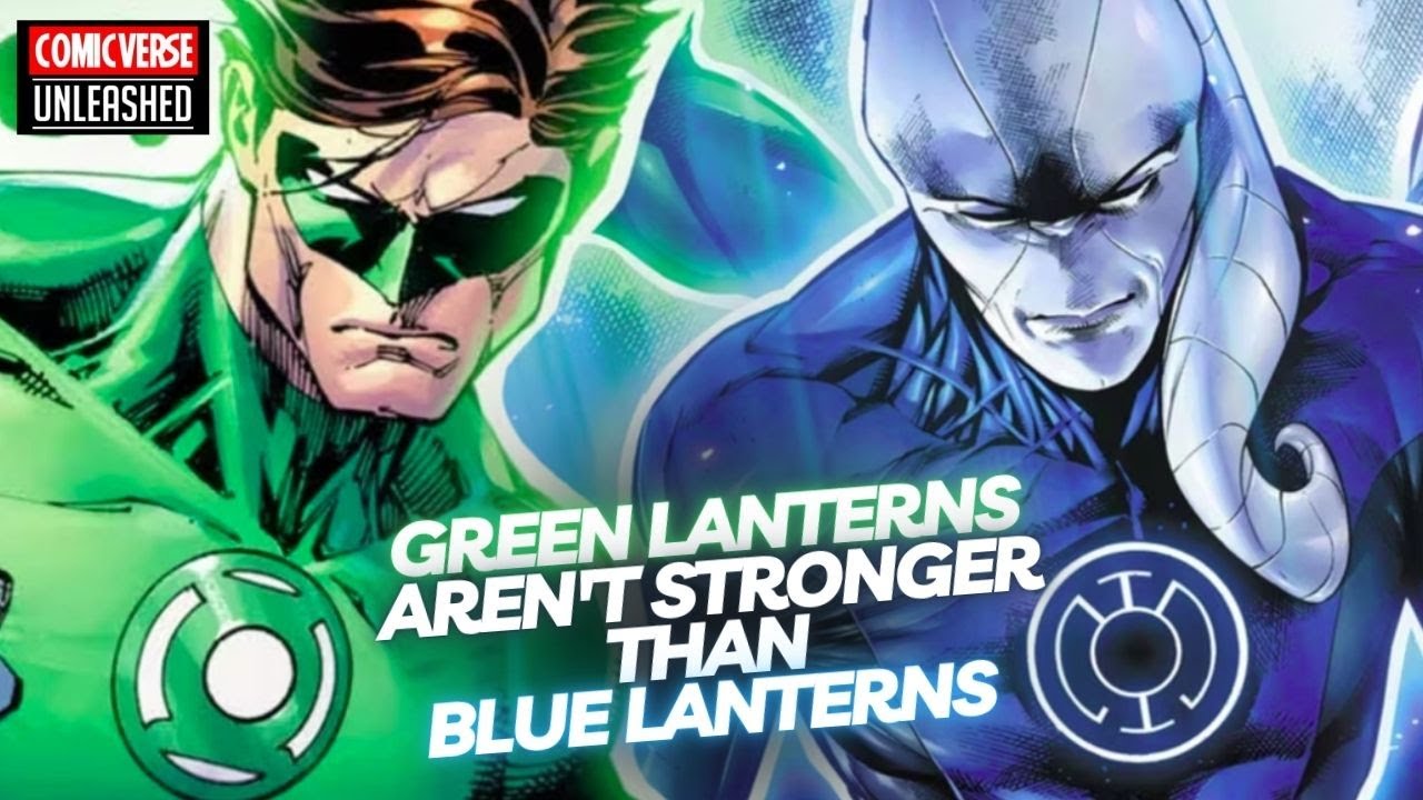 Green Lanterns Aren't Stronger Than Blue Lanterns YouTube