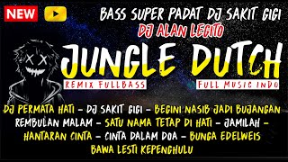 BASS SUPER PADAT DJ SAKIT GIGI ❗️ DJ PERMATA HATI 🔻 DJ JUNGLE DUTCH FULLBASS 2022 💎 DJ ALEGITO™