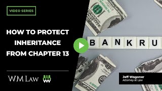 How To Protect Inheritance From Chapter 13