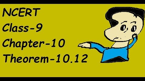 NCERT  Class-9  Chapter-10  Theorem-10.12
