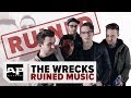 The Wrecks Ruined Music