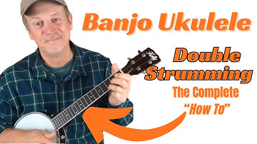 Banjo Ukulele - Learn the Double Strum - Perfect for Bluegrass Ukulele