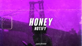 Notifi - Honey // Lyrics