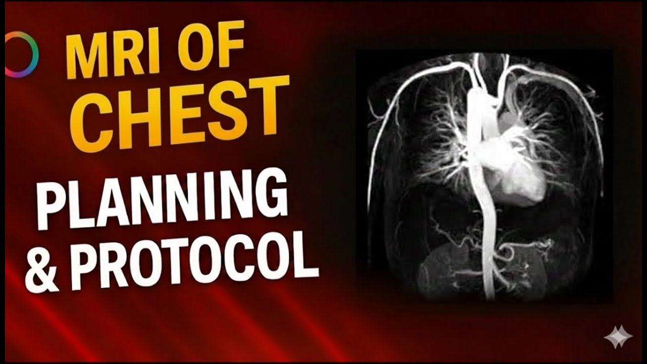 “How to Plan a Chest MRI | MRI Positioning & Protocol Explained” - YouTube