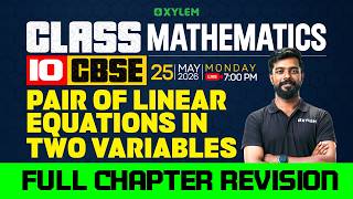 Class 10 CBSE Mathematics | Pair of Linear Equations in Two Variables | Full Chapter Revision
