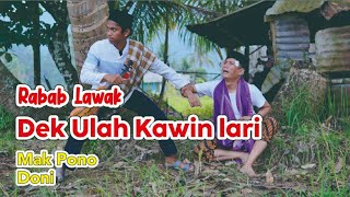 RABAB LAWAK DEK ULAH KAWIN LARI || MAK PONO & DONI