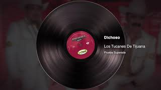 Los Tucanes De Tijuana - Dichoso 2018