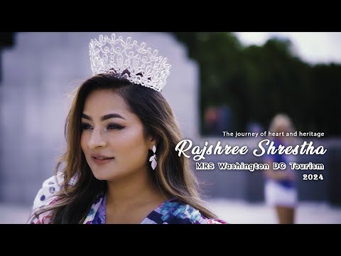 Rajshree Shrestha | Introduction | Mrs Washington DC Tourism 2024