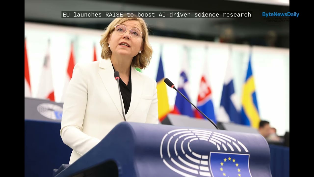 EU launches RAISE to boost AI-driven science research - Byte News Daily