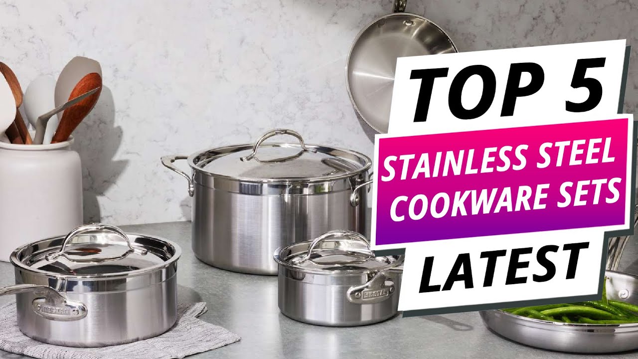 Best Stainless Steel Cookware Sets 2025 Top 5 Durable & High ...