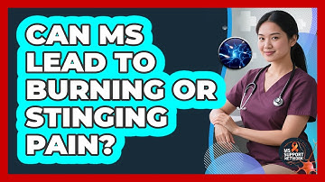 Can MS Lead To Burning Or Stinging Pain?