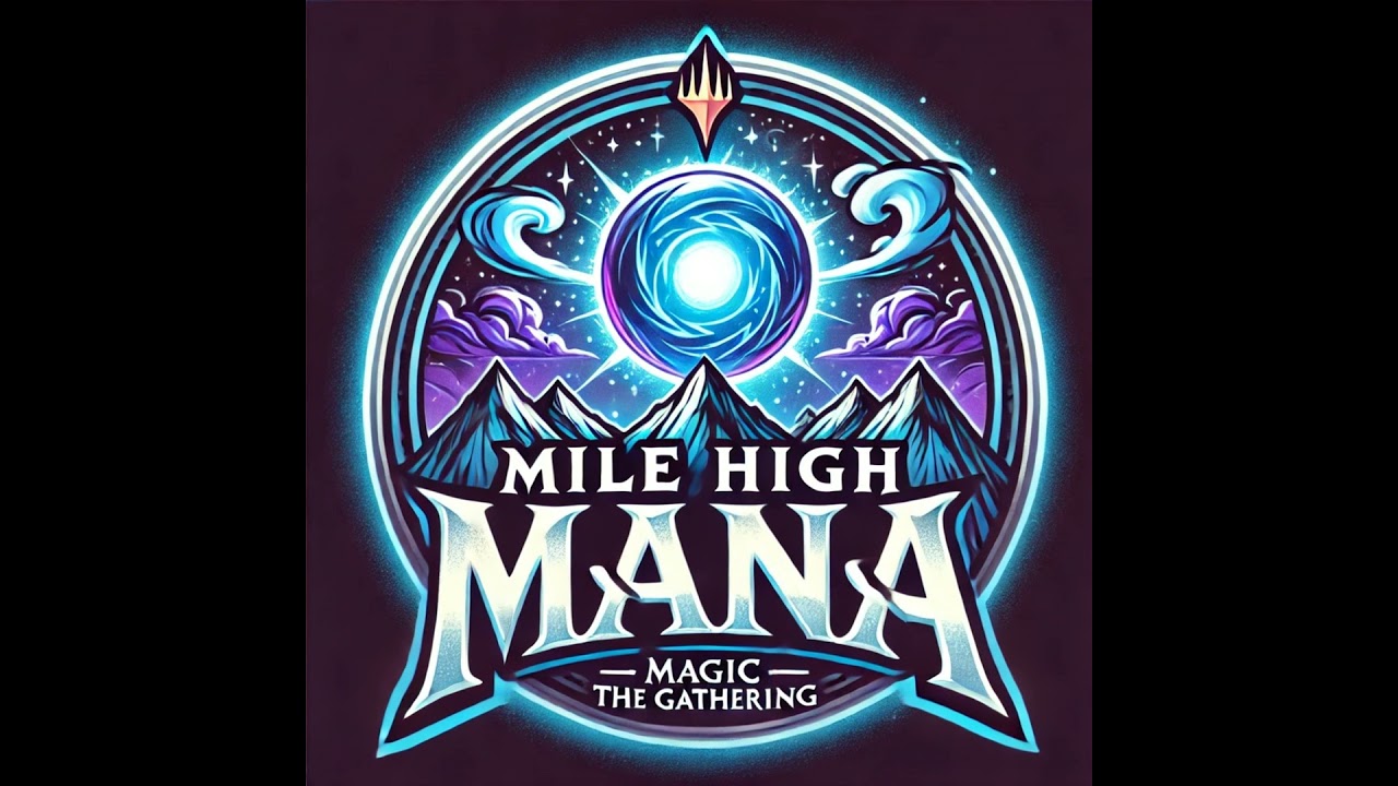 Mile High Mana - Episode 3