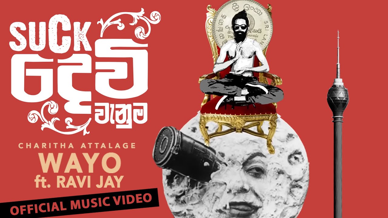 SuckDevi Vanuma      WAYO ft Ravi Jay  Charitha Attalage Official Music Video