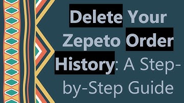 Delete Your Zepeto Order History: A Step-by-Step Guide