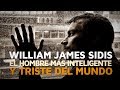 William James Sidis, el hombre más inteligente del mundo...y triste