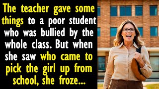 The teacher gave some things to a poor student. But when she saw who came to pick...