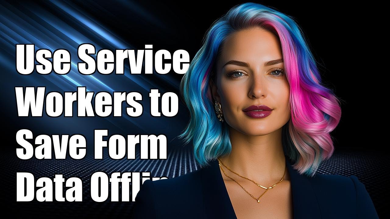 How to Use Service Workers to Save Form Data Offline in JavaScript ...