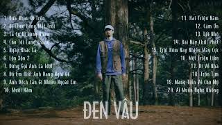 TUYỂN TẬP NHỮNG BÀI RAP CỦA ĐEN VÂU | PLAYLIST ĐEN VÂU