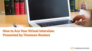 How to Ace Your Virtual Interview hosted by Thomson Reuters
