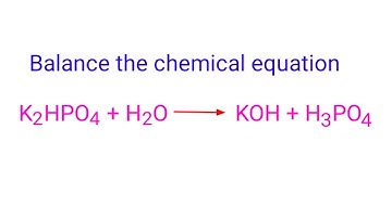 K2HPO4+H2O=KOH+H3PO4 balance the chemical equation @mydocumentary838. #hashtagvideo #youtubevideo