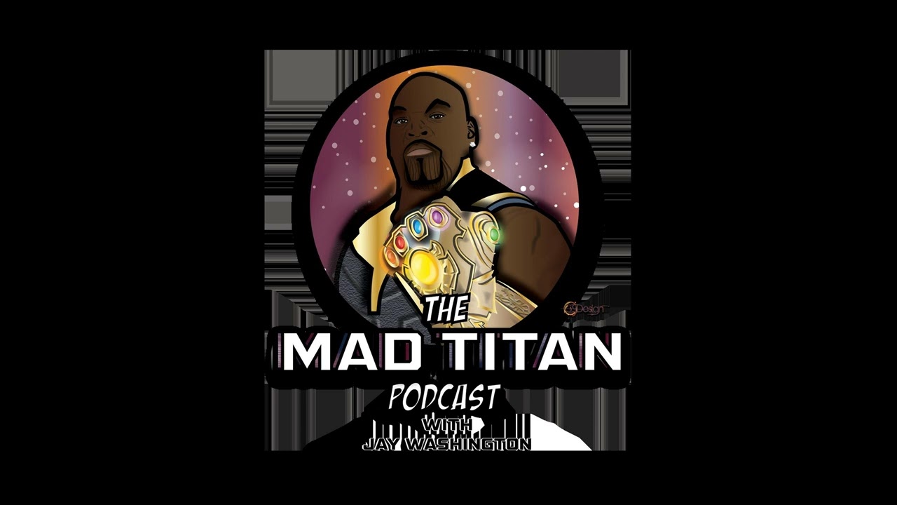 The Mad Titan Podcast - Season 2 Episode 8