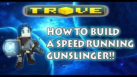 How to Build a Gunslinger For Speedrunning (May 2019)