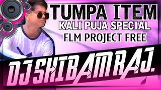 Flm Project Free O Tumpa Sona  Item Song Dance Mix Kali Puja Special Dj Shibam Raj Bengali Song