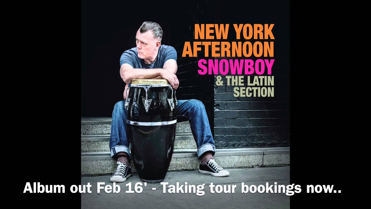 NEW YORK AFTERNOON」スノウボーイ・アンド・ザ・ラテン・セクション