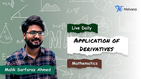 Melvano Live Class | Application of Derivatives Lecture-7 | JEE Main | JEE Advanced | IIT