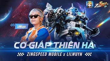 ZINGSPEED MOBILE x LIL WUYN - CƠ GIÁP THIÊN HÀ | OFFICIAL MV