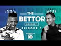 The bettor podcast ep 6 steve chippa lekoelea