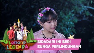 BIDADARI INI BERIKAN BUNGA SEBAGAI PELINDUNG - LENONG LEGENDA (30/7)