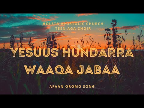 Yesuus Hundarra Anaaf Waaqa