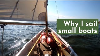 Why I sail small boats