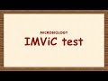 IMViC test (identification of bacteria)  MICROBIOLOGY UNIT 1