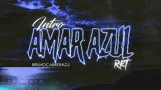 INTRO AMAR AZUL + PERREO - RKT | Bruno Cabrera DJ