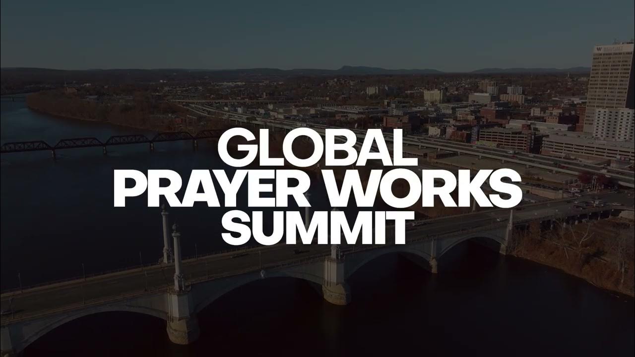 2023 Global Prayer Works Summit YouTube