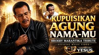 🎵 KUPUISIKAN AGUNG NAMA-MU | Broery Marantika Brother | Official Music Video