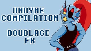 Undyne Compilation | DOUBLAGE FR |