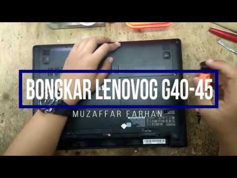 Cara Bongkar Laptop Lenovo G40-45 / Lenovo G40-45 Disassembly