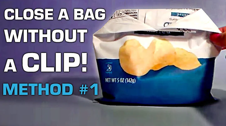 How to seal a bag of chips without a clip