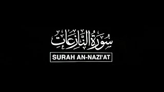 Surah An-Naziat: The Extractors - سورة النازعات: النازعات