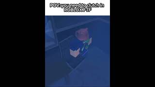 POV you need to clutch in ROBLOX FTF #roblox #fleethefacility #shorts