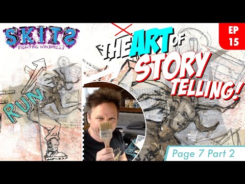 EP. 15 SKITS: Fighting Windmills & The Art of StoryTelling