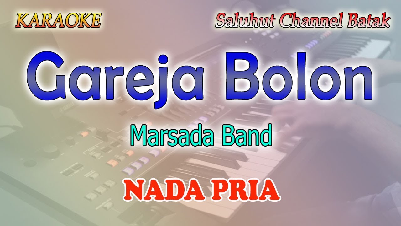 GAREJA BOLON ll KARAOKE BATAK NOSTALGIA ll CIPT DAKKA HUTAGALUNG ll NADA PRIA C=DO