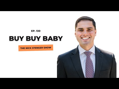 Buy Buy Baby - The Nick Stenger Show Ep. 130