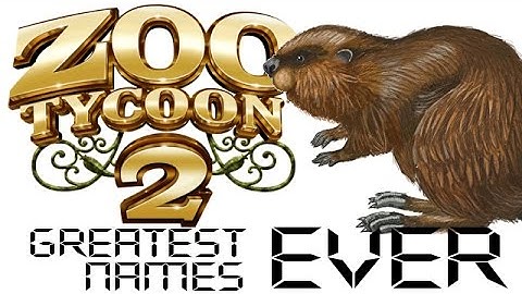 Zoo Tycoon 2 - Greatest Names Ever