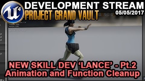 New Skill Dev Lance Pt.2 - UE4 Game Dev Stream